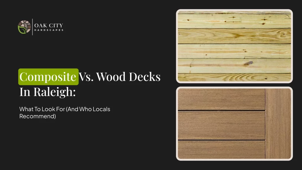 Compare composite vs wood decks for Raleigh weather. Costs, maintenance, heat, lifespan, and resale. Use this checklist to choose confidently.